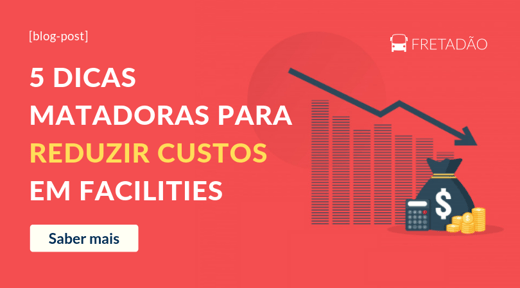 5 dicas matadoras para reduzir custos em Facilities